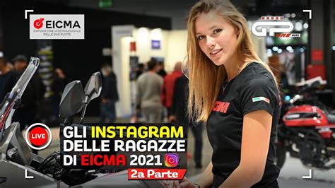 ragazze instagram|EICMA 2021 ragazze / girls: I loro contatti Instagram e dove.